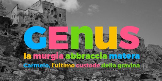 genus, video, doc, Carmelo, gravina di ginosa, la murgia abbraccia matera