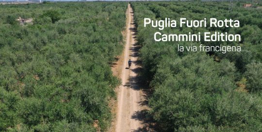 puglia fuori rotta cammini edition